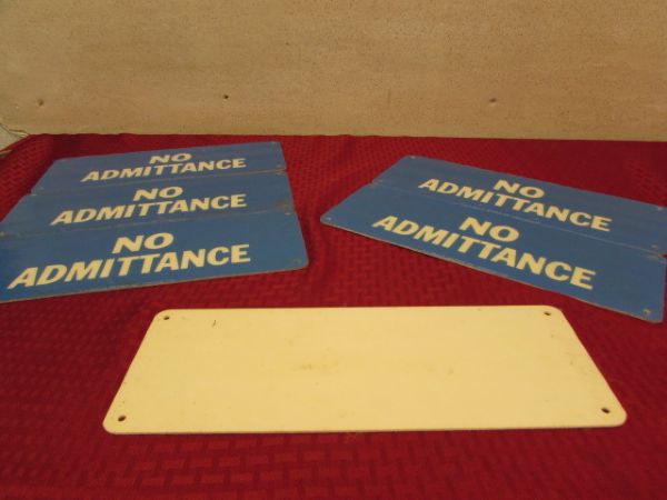 SIX  NO ADMITTANCE SIGNS