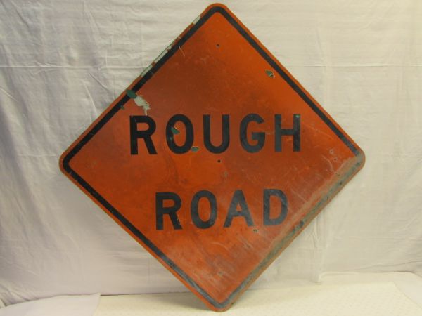 IT'S A SIGN . . . REALLY! LARGE METAL ROUGH ROAD SIGN