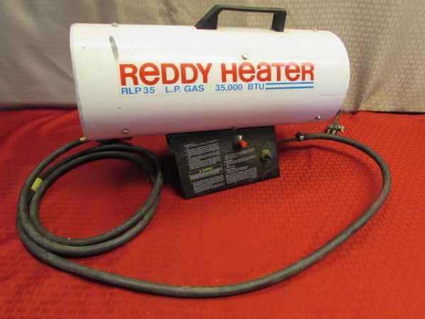 PROPANE REDDY HEATER FOR YOUR SHOP OR ? ? ?