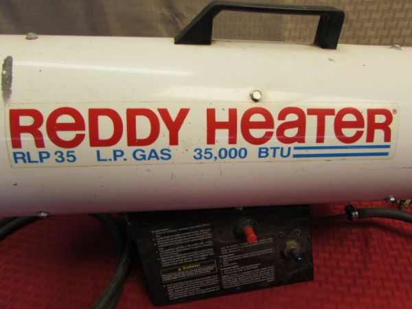 PROPANE REDDY HEATER FOR YOUR SHOP OR ? ? ?