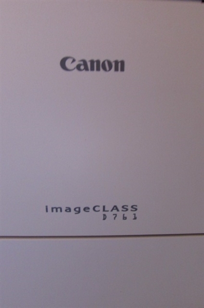 CANNON IMAGE CLASS D761 BLACK/WHITE LASER PRINTER/COPIER *LOCATED AT THE PAYNE LANE ESTATE*