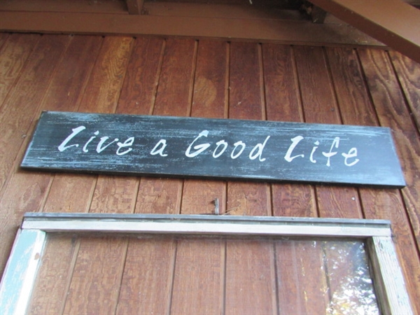 ANTIQUE 2-PANE WINDOW & LIVE A GOOD LIFE SIGN