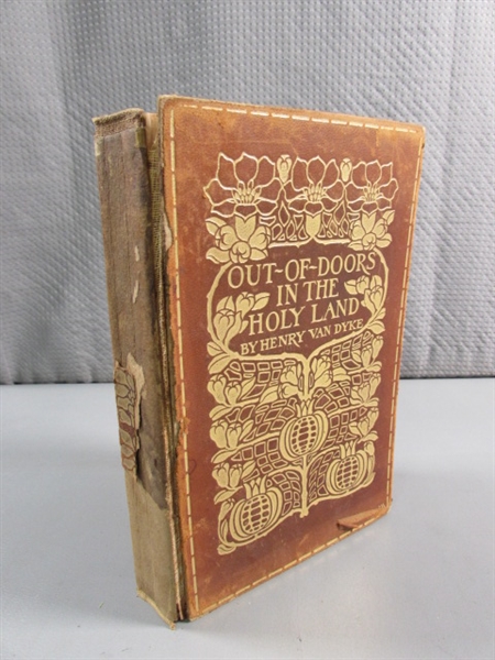 ANTIQUE LIMITED EDITION SIGNED OUT-OF-DOORS IN THE HOLY LAND BY HENRY VAN DYKE