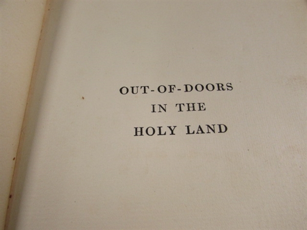 ANTIQUE LIMITED EDITION SIGNED OUT-OF-DOORS IN THE HOLY LAND BY HENRY VAN DYKE